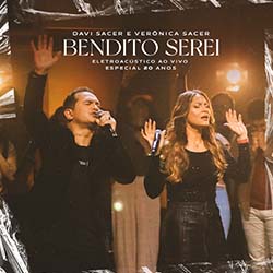 Baixar Música Gospel Bendito Serei - Davi Sacer, Veronica Sacer